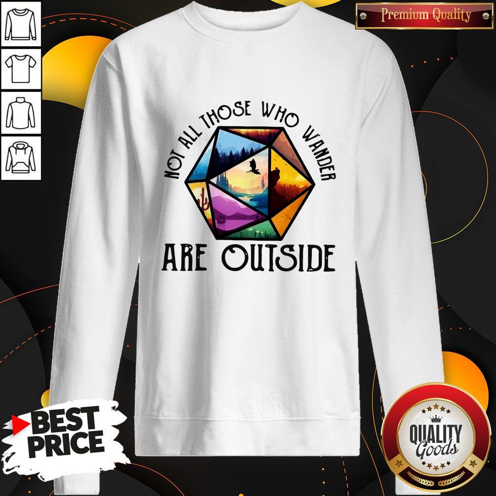 Funny Not All Those Who Wander Are Lost D20 Shirt