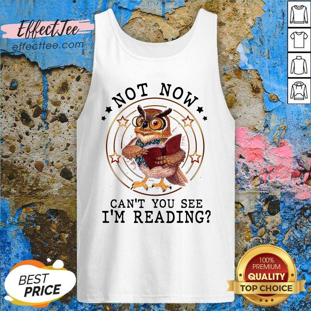 Funny Not Now Cant You See Im Reading Shirt