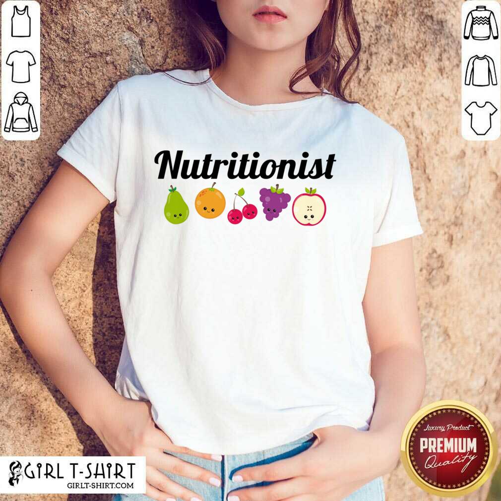 Funny Nutritionist Nutrition Funny Fruit Gift T-Shirt