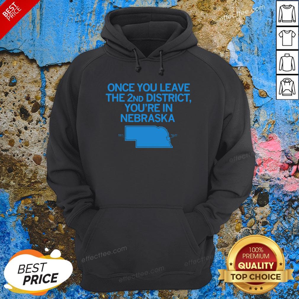 Funny Once You Leave The 2nd District Shirt