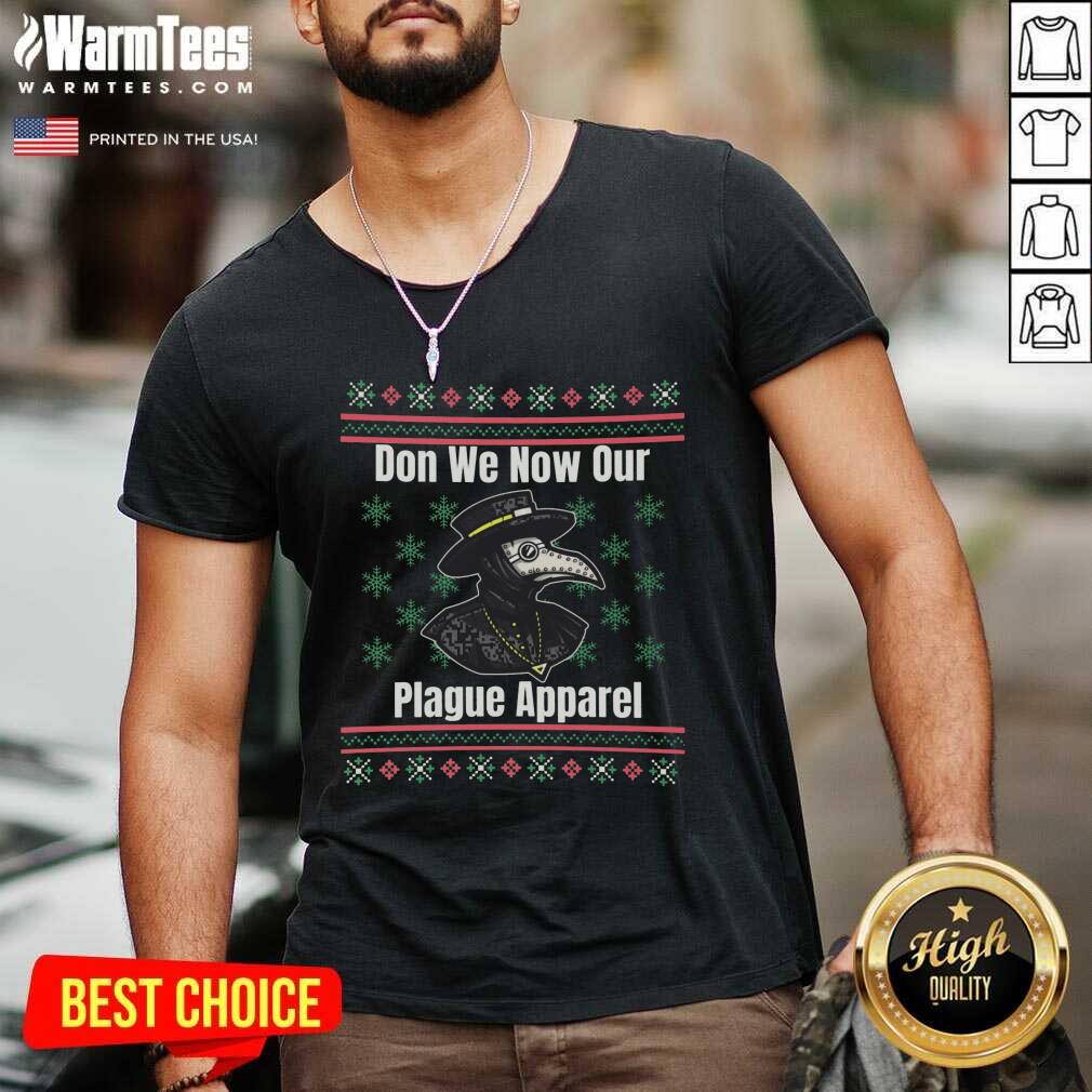 Funny Plague Don We Now Our Plague Apparel Ugly Christmas Shirt