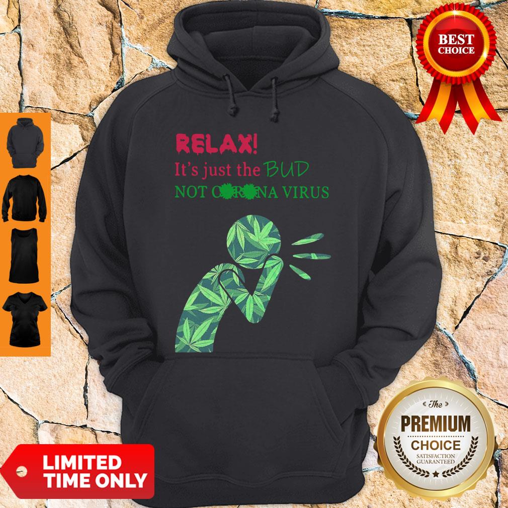 Funny Relax It’s Just The Bud Not Coronavirus Shirt