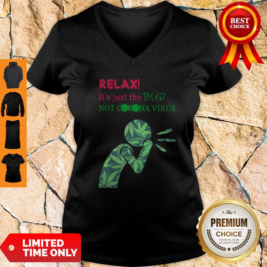 Funny Relax It’s Just The Bud Not Coronavirus Shirt