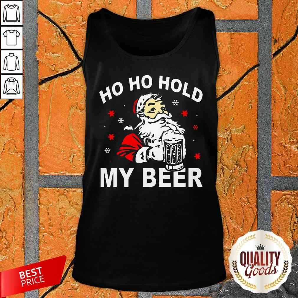 Funny Santa Ho Ho Hold My Beer Christmas Xmas Shirt