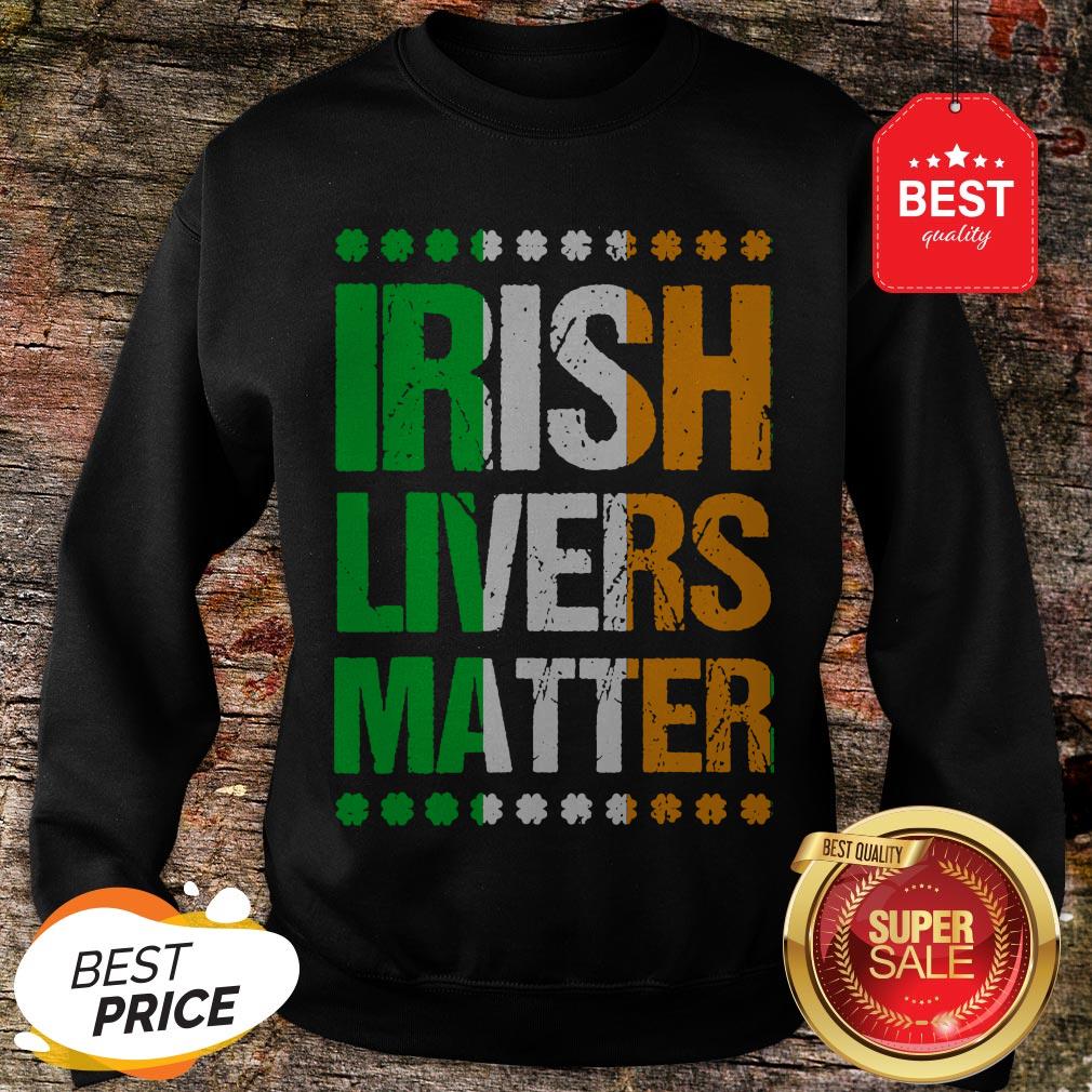 Funny St Patricks Day For Men Beer Irish Livers Matter Shirt