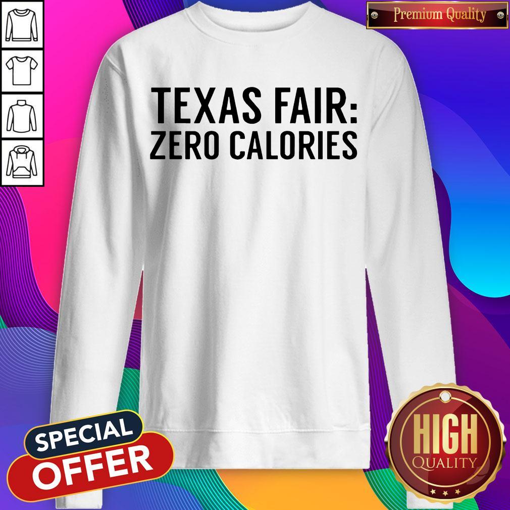 Funny Texas Fair Zero Calories Shirt