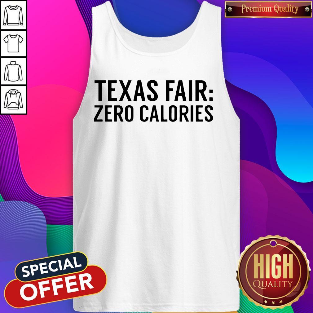 Funny Texas Fair Zero Calories Shirt