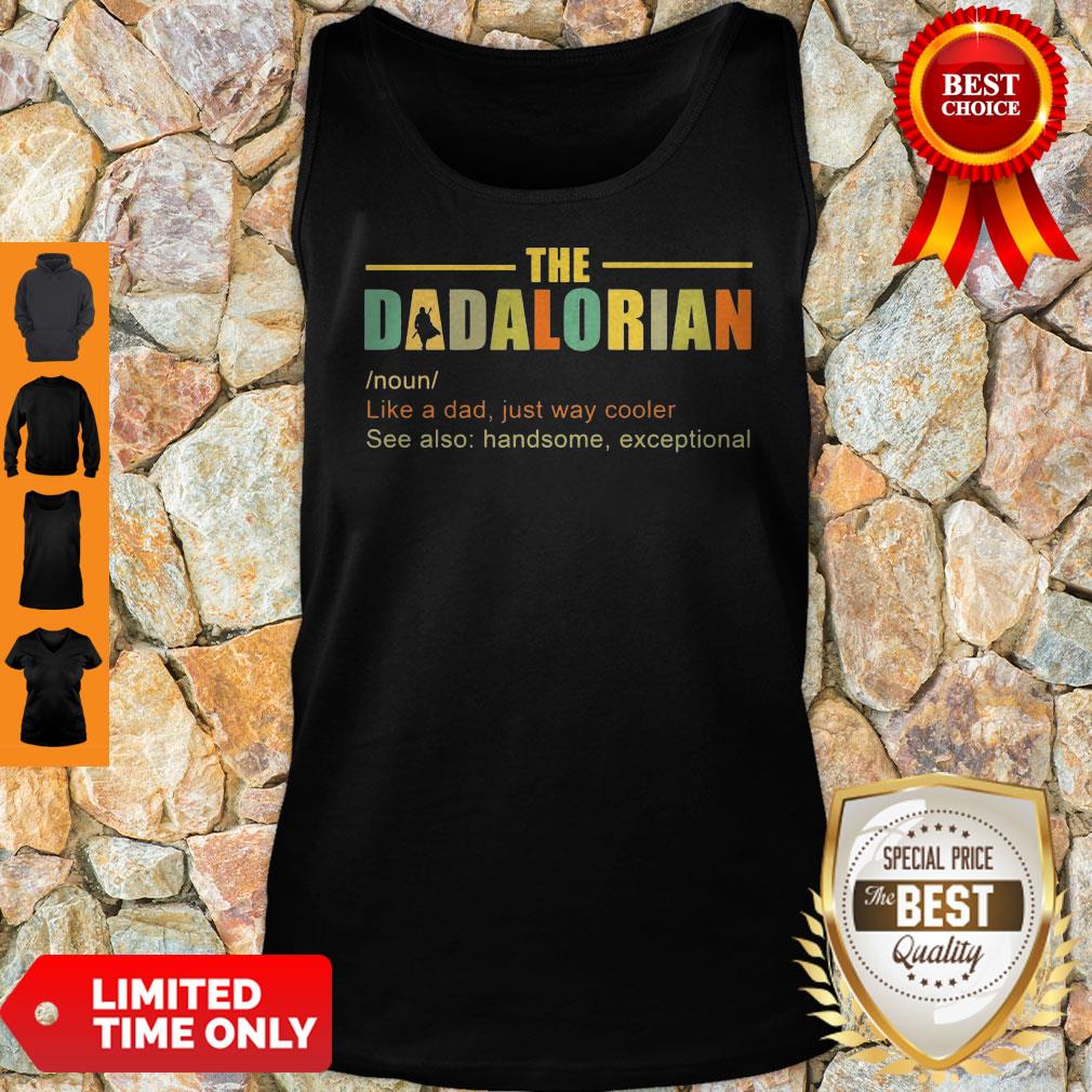 funny-the-dadalorian-like-a-dad-just-way-cooler-see-also-handsome-exceptional-tank-top.jpg
