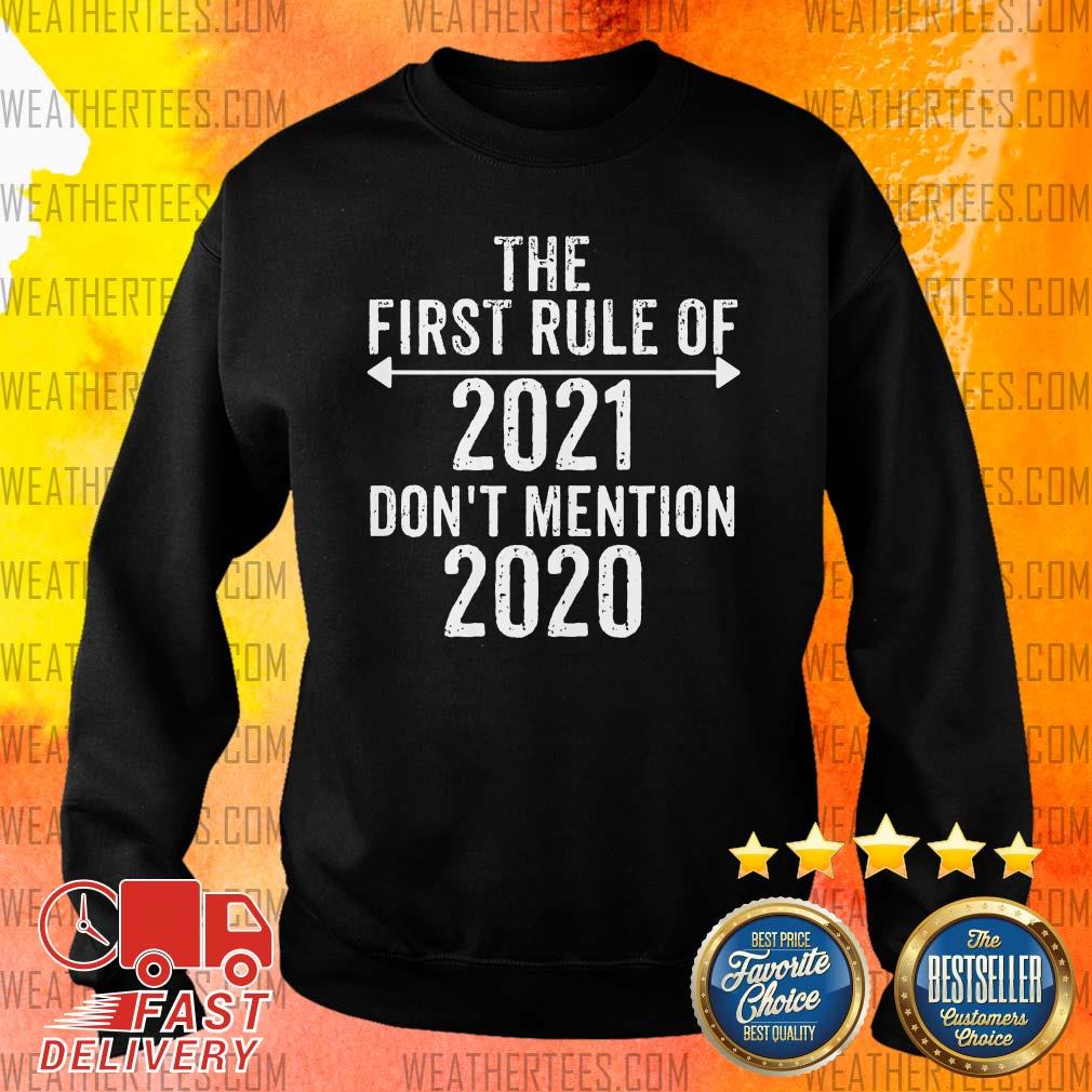 Funny The First Rule Of 2021 Do Not Mention 2020 Shirt