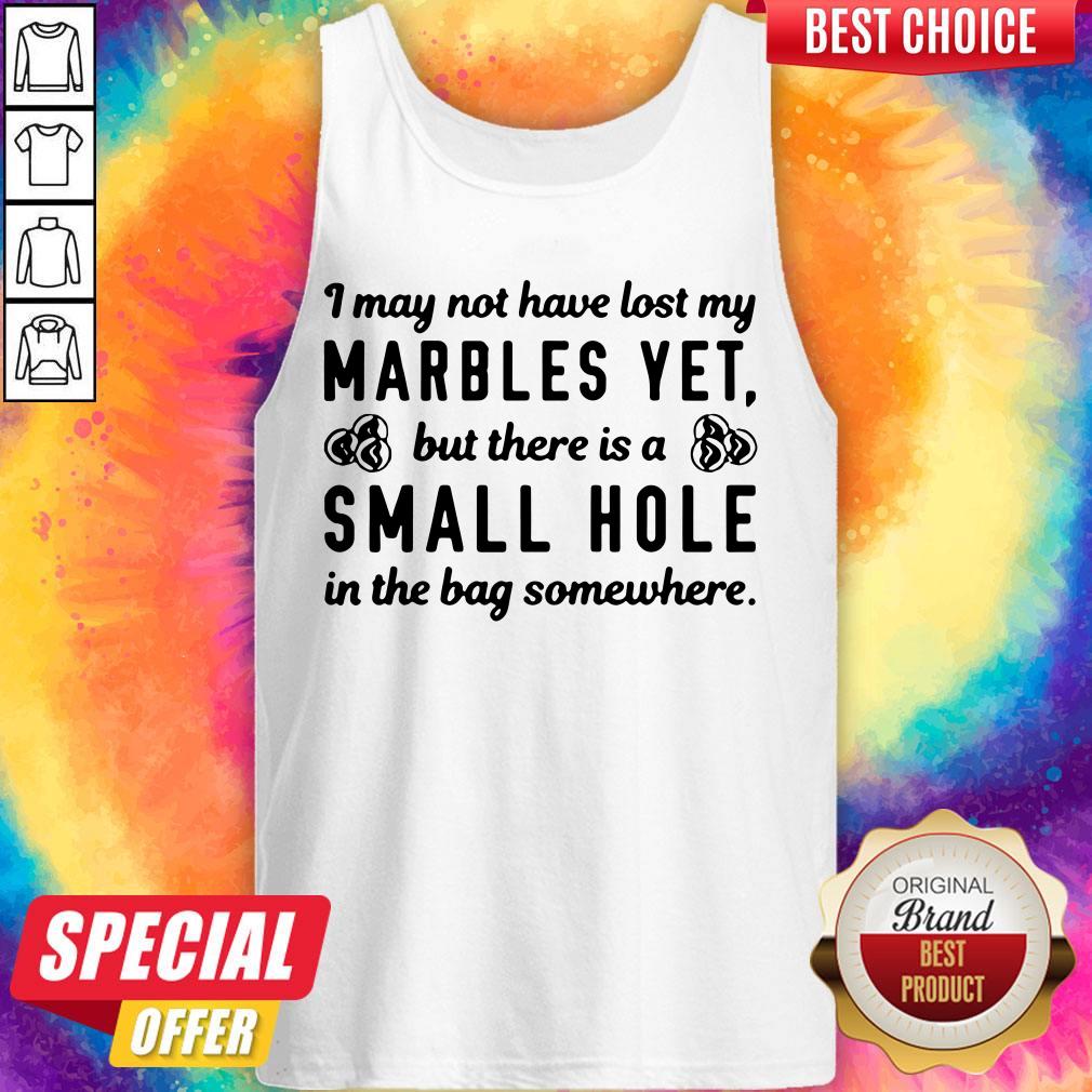 Funny There Is A Small Hole In The Bag Shirt