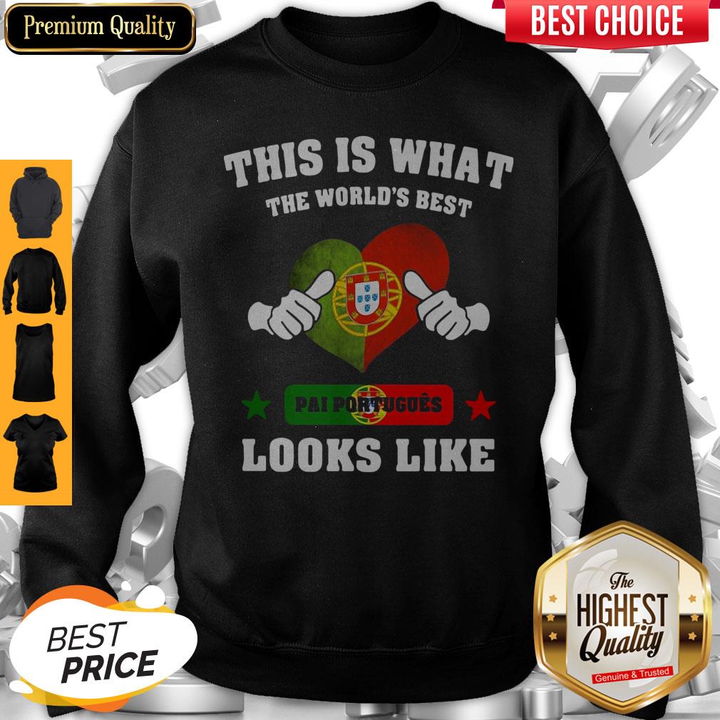 Funny This Is What The World’s Best Pai Portuguese Looks Like Shirt