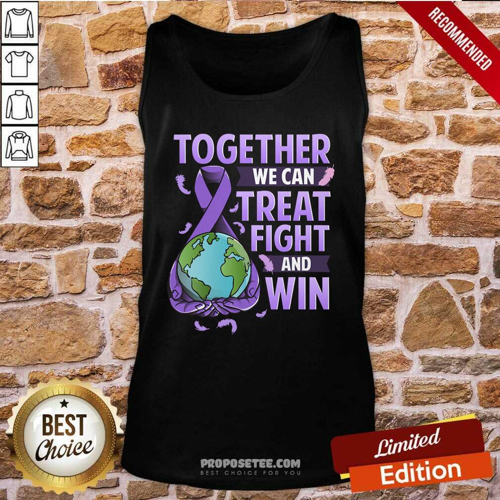 funny-together-we-can-treat-fight-and-win-world-cancer-day-cancer-awareness-fight-against-cancer-tank-top.jpg