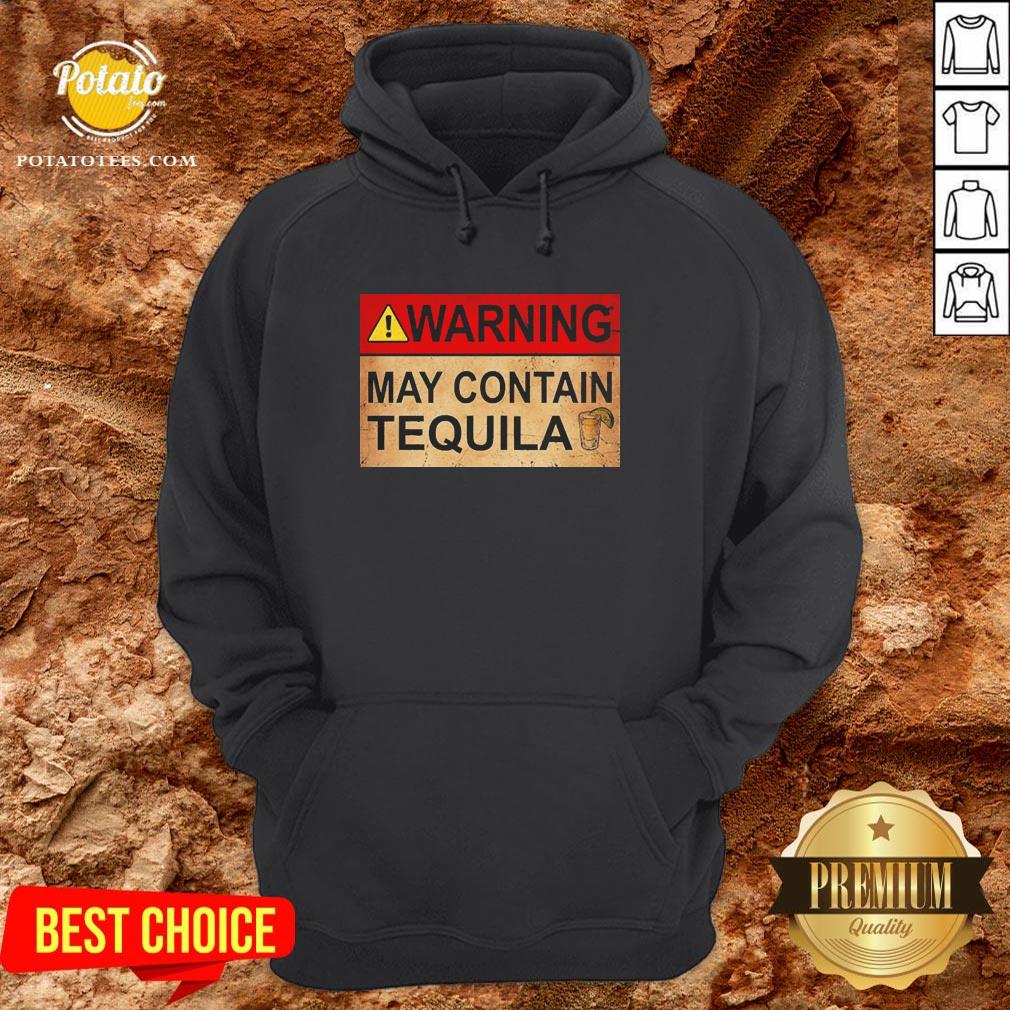 Funny Warning May Contain Tequila Wine Funny T-shirt