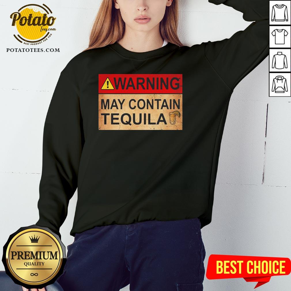 Funny Warning May Contain Tequila Wine Funny T-shirt