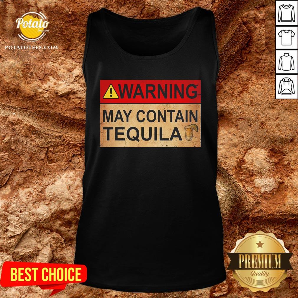 Funny Warning May Contain Tequila Wine Funny T-shirt