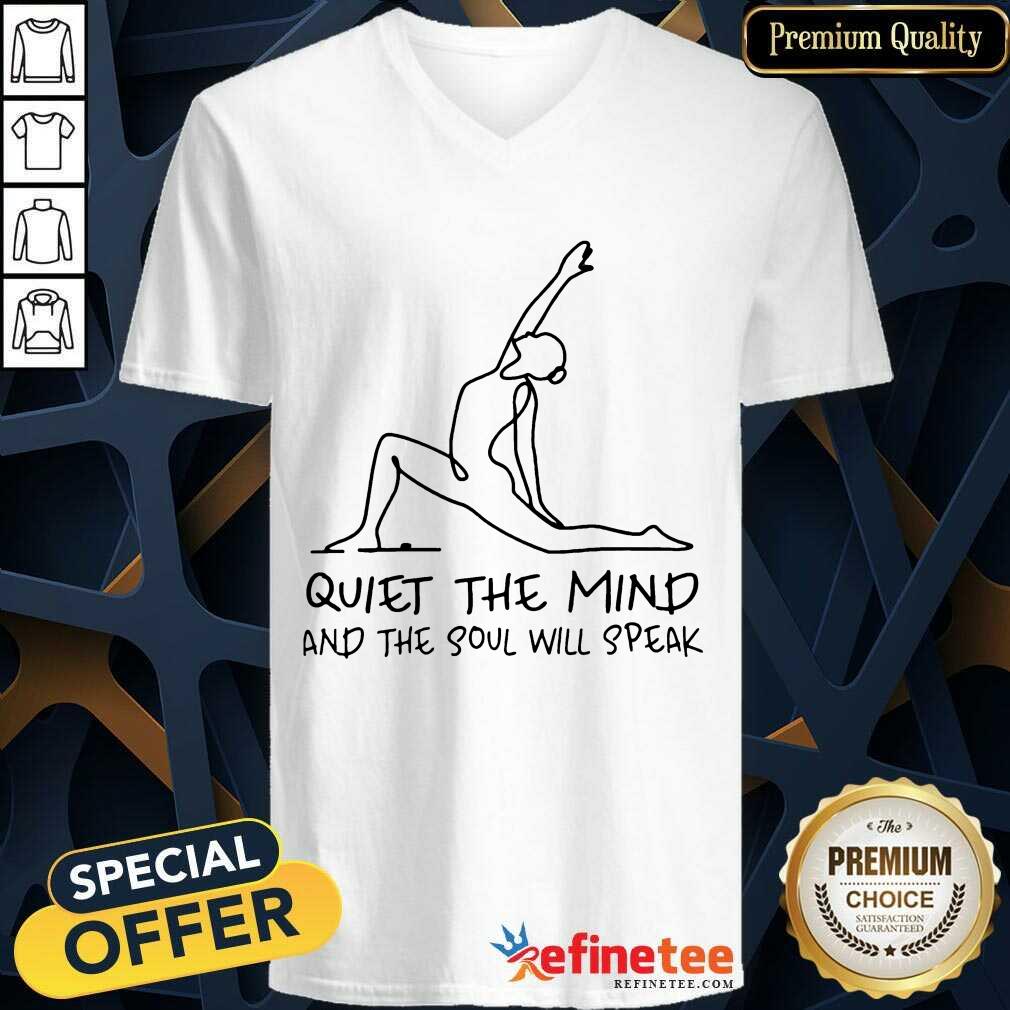 Funny Yoga Girl Quiet The Mind And The Soul Will Speak Shirt