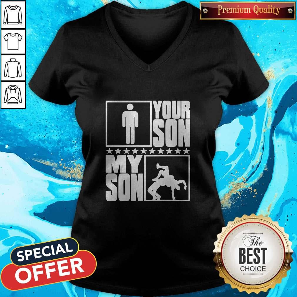 Funny Your Son My Son Wrestling Wrestler Proud Shirt