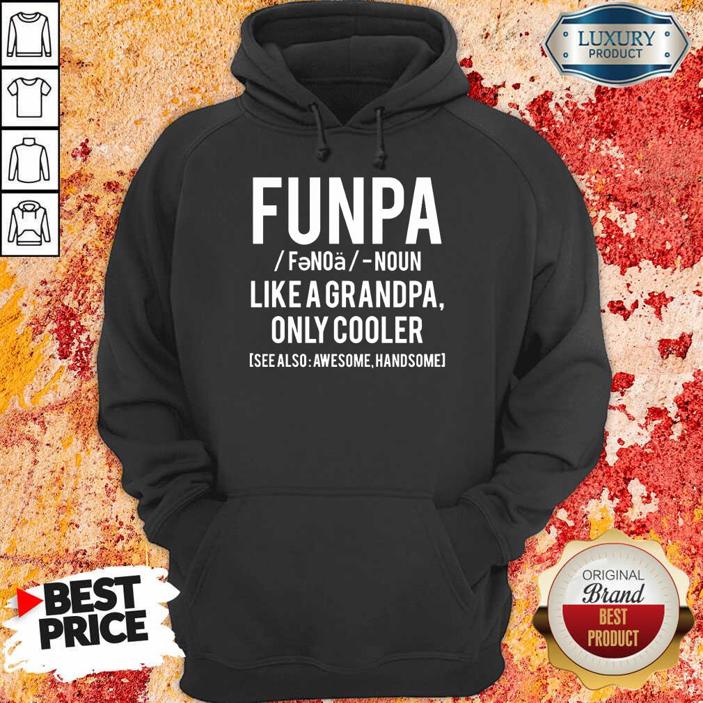 Funpa Like A Grandpa Only Cooler Shirt