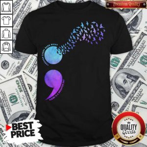 Through Every Dark Night There Is A Brighter Day Bird Shirt