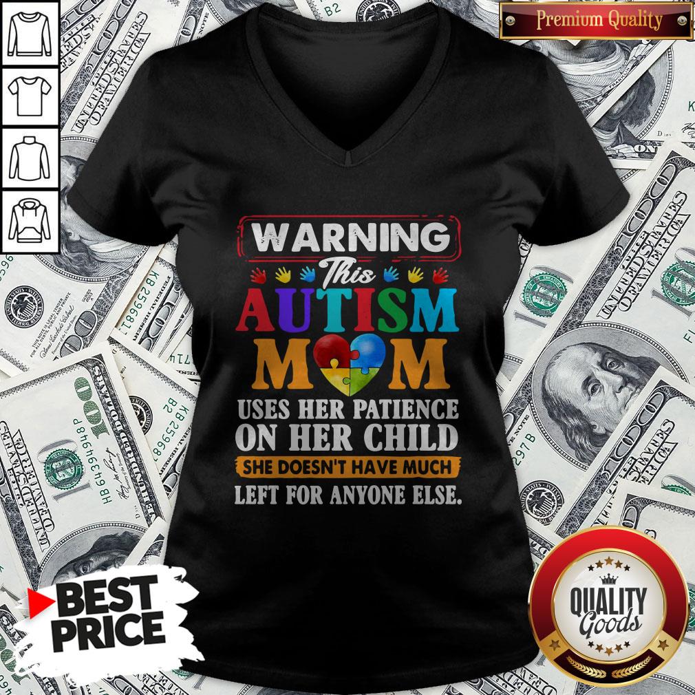 Warning This Autism Mom Uses Her Patience On Her Child Shirt