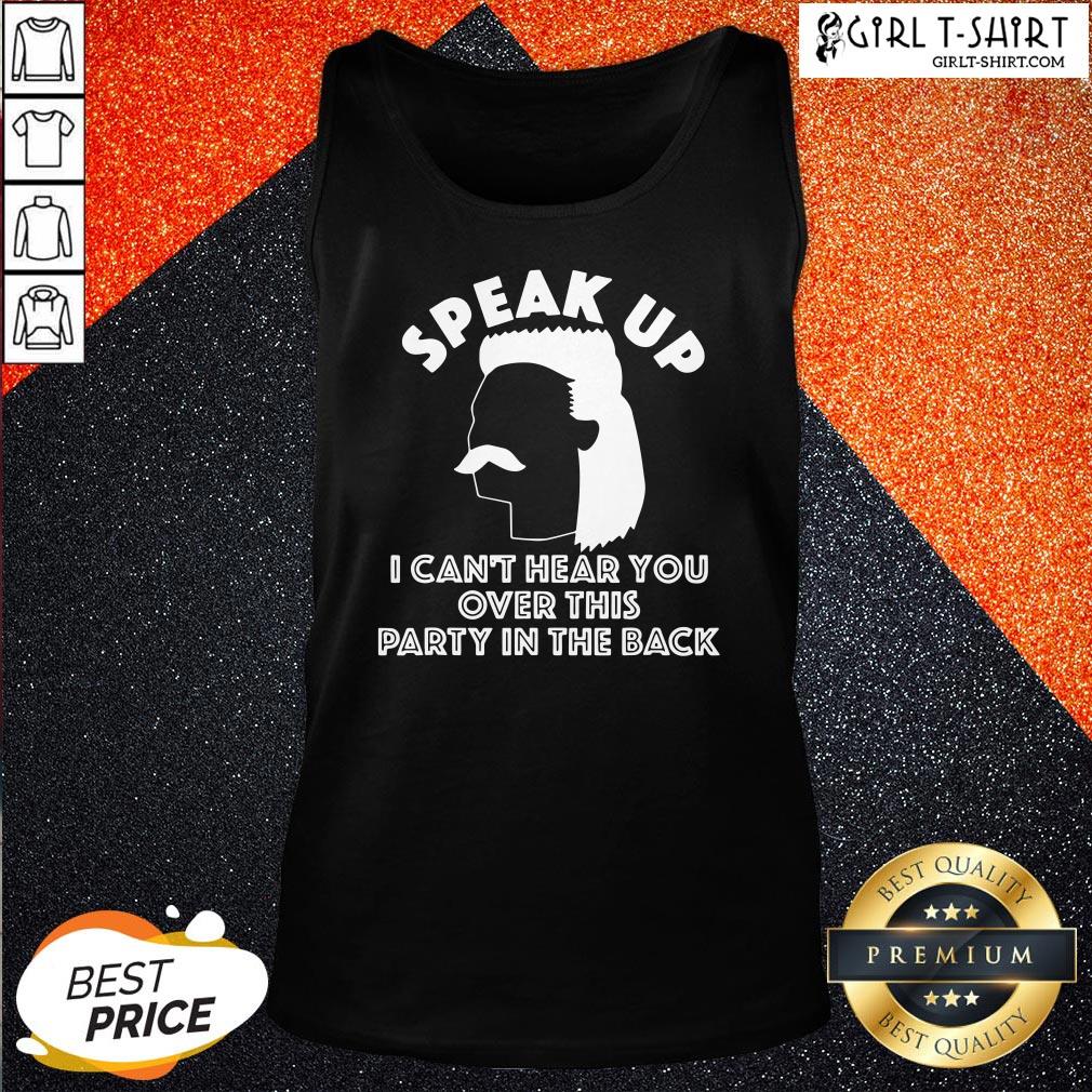 generous-funny-redneck-mullet-speak-up-i-cant-hear-you-over-this-party-in-the-back-tank-top.jpg