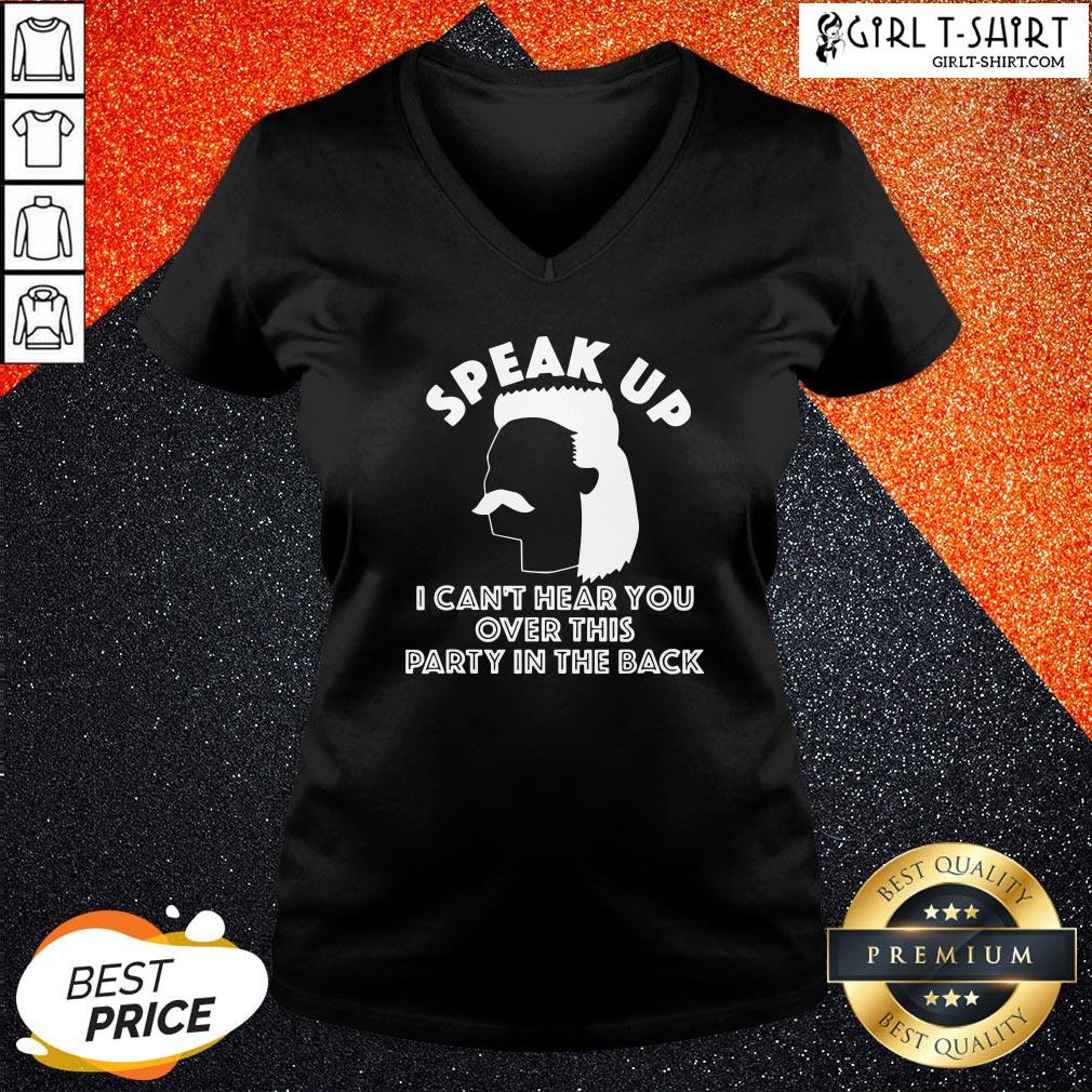 generous-funny-redneck-mullet-speak-up-i-cant-hear-you-over-this-party-in-the-back-v-neck.jpg