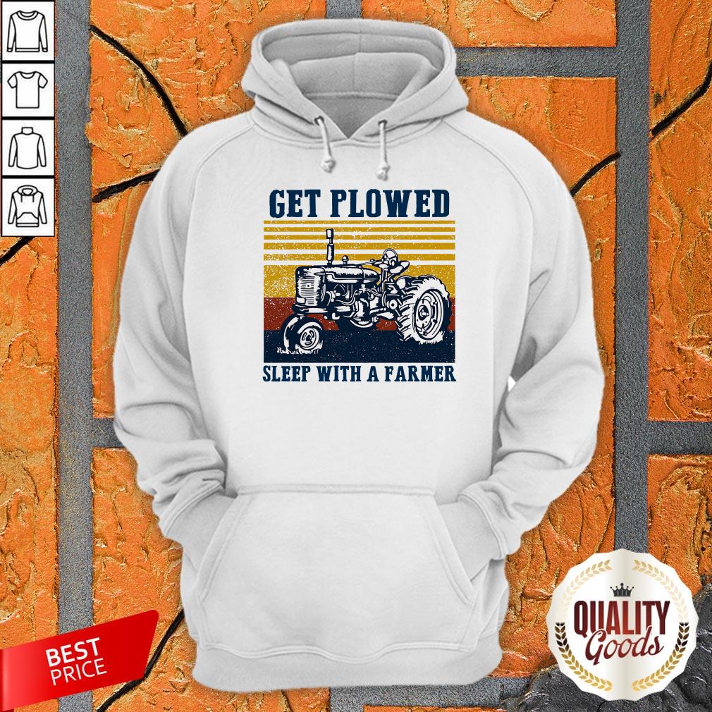 Get Plowed Sleep With A Farmer Vintage Retro Shirt