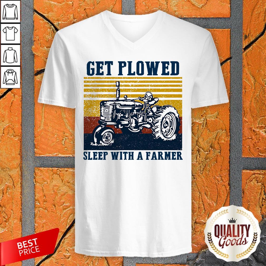 Get Plowed Sleep With A Farmer Vintage Retro Shirt