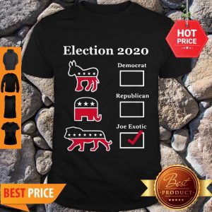 Nice Election US President 2020 Democrat Republican Joe Exotic Shirt