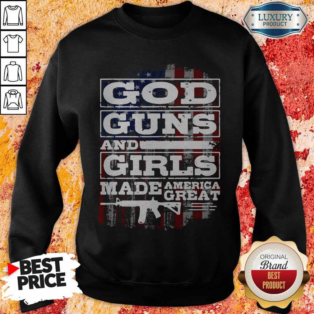 God Guns And Girls Made America Great Stars Shirt