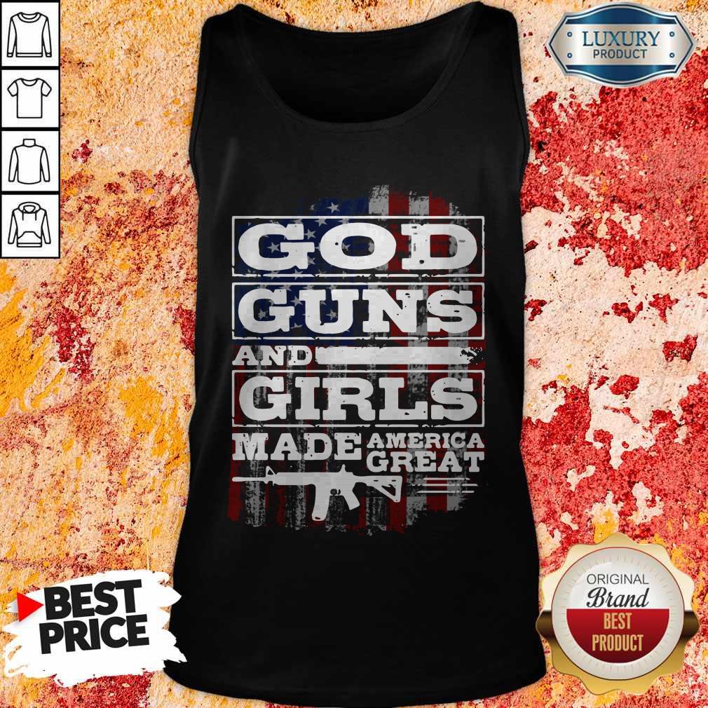 God Guns And Girls Made America Great Stars Shirt