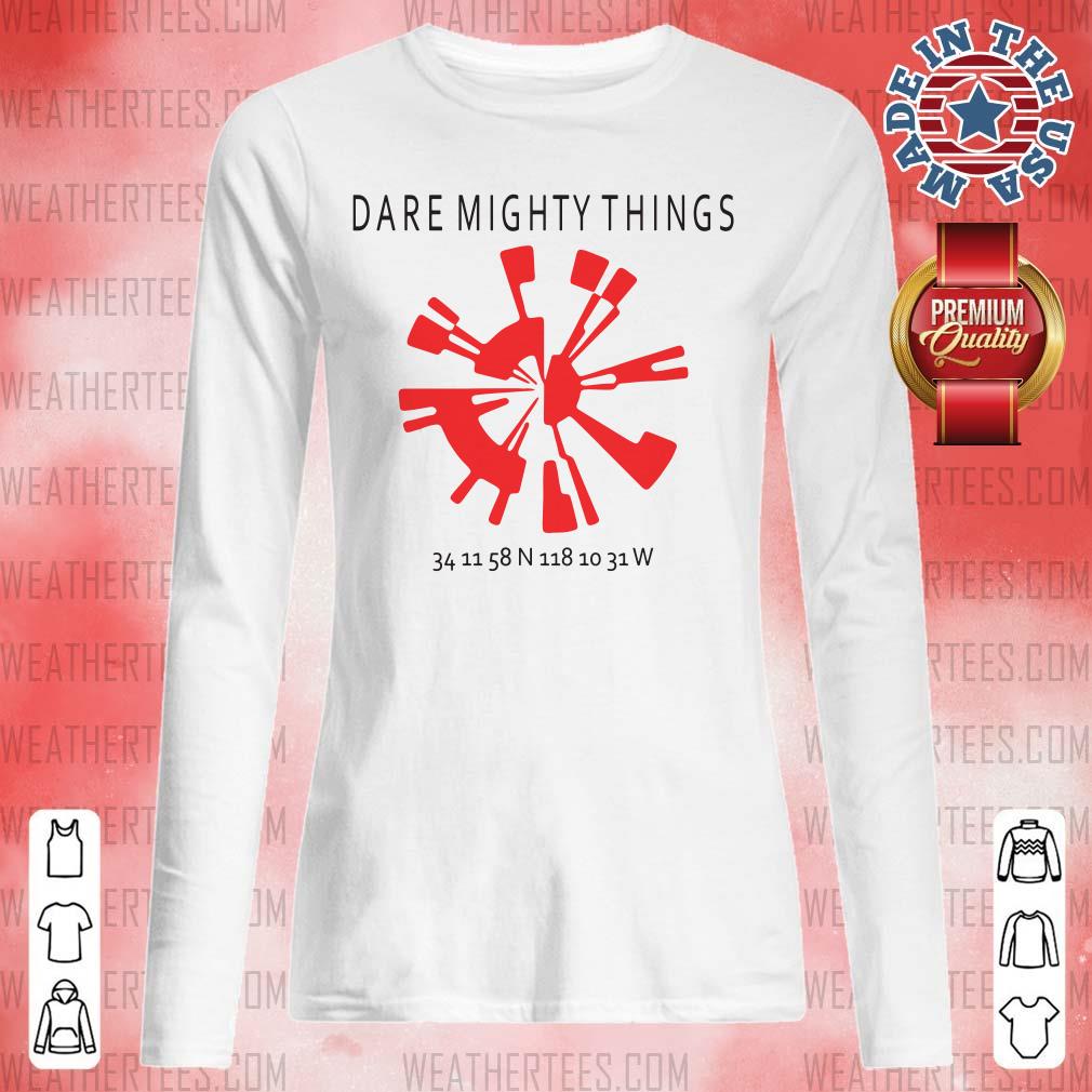 Good 15 Dare Mighty Things Shirt
