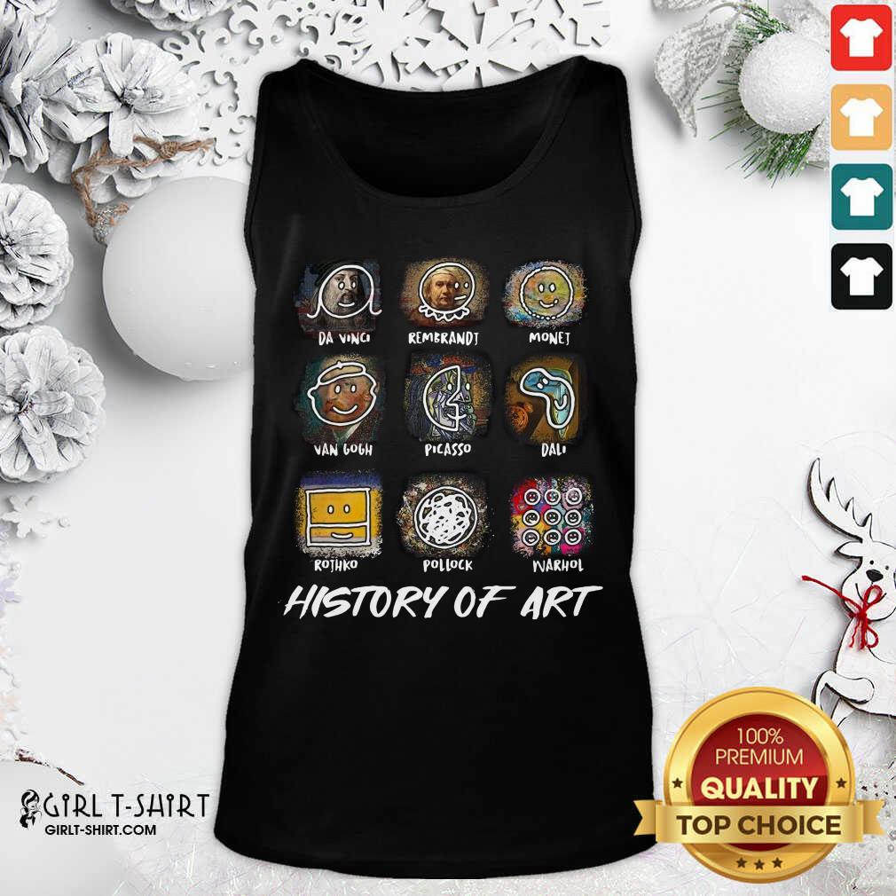 Good A Vinci Rembrandt Monej Van Gogh Picasso Dali History Of Art Shirt