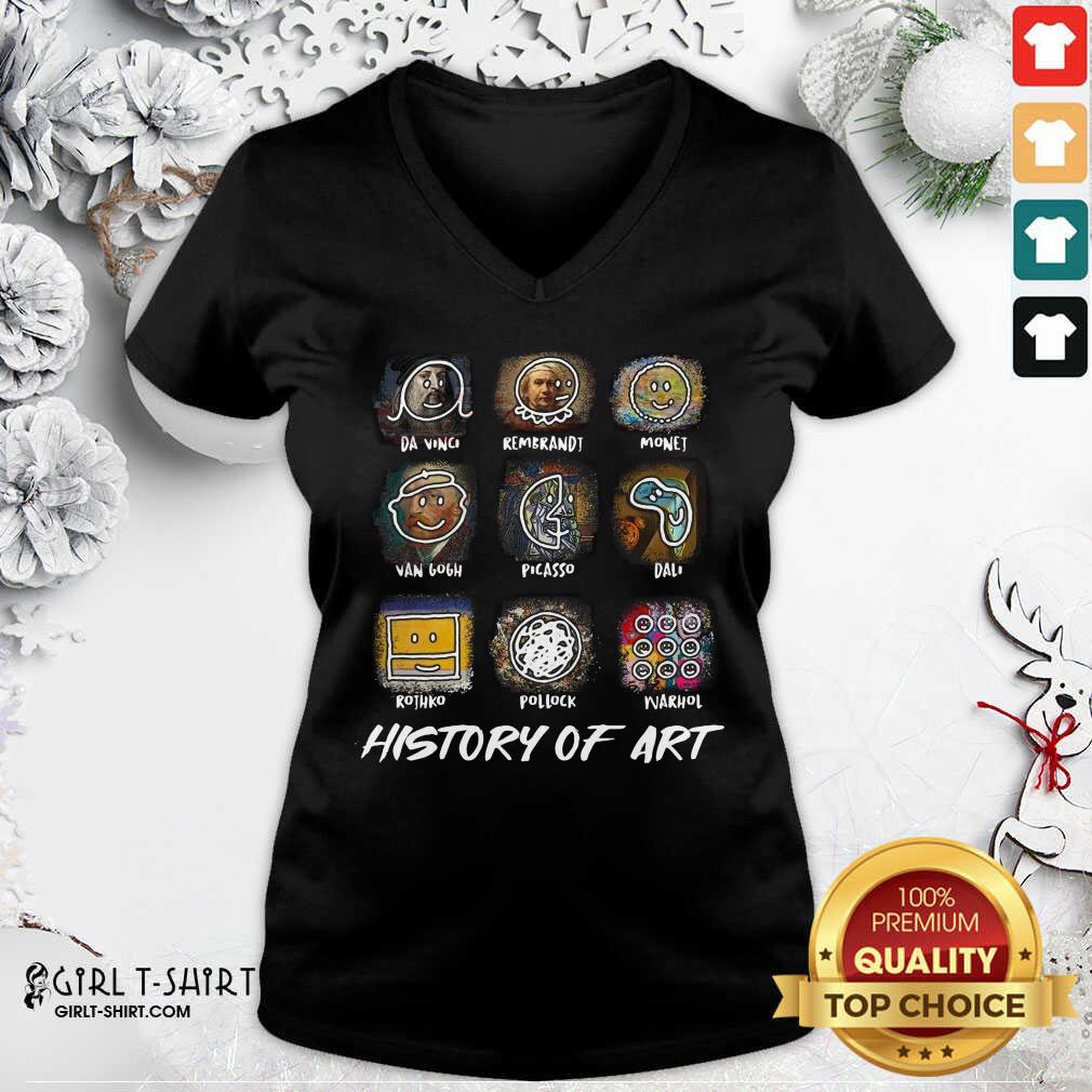 Good A Vinci Rembrandt Monej Van Gogh Picasso Dali History Of Art Shirt
