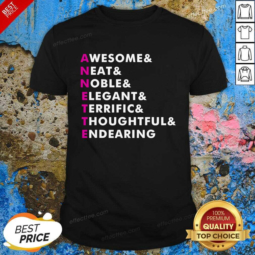 Good Annette Name Personalized Awesome Neat Noble Elegant Endearing Shirt