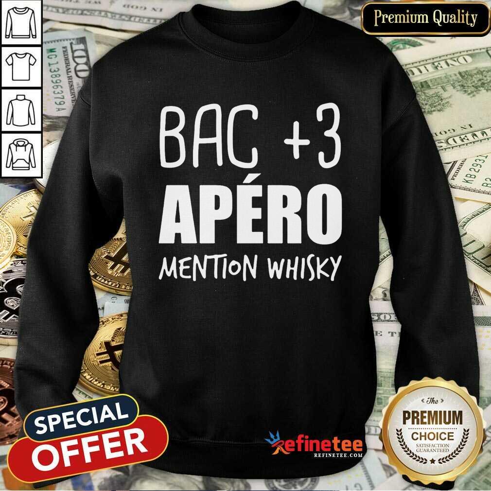 Good Bac 3 Apéro Mention Whisky Shirt