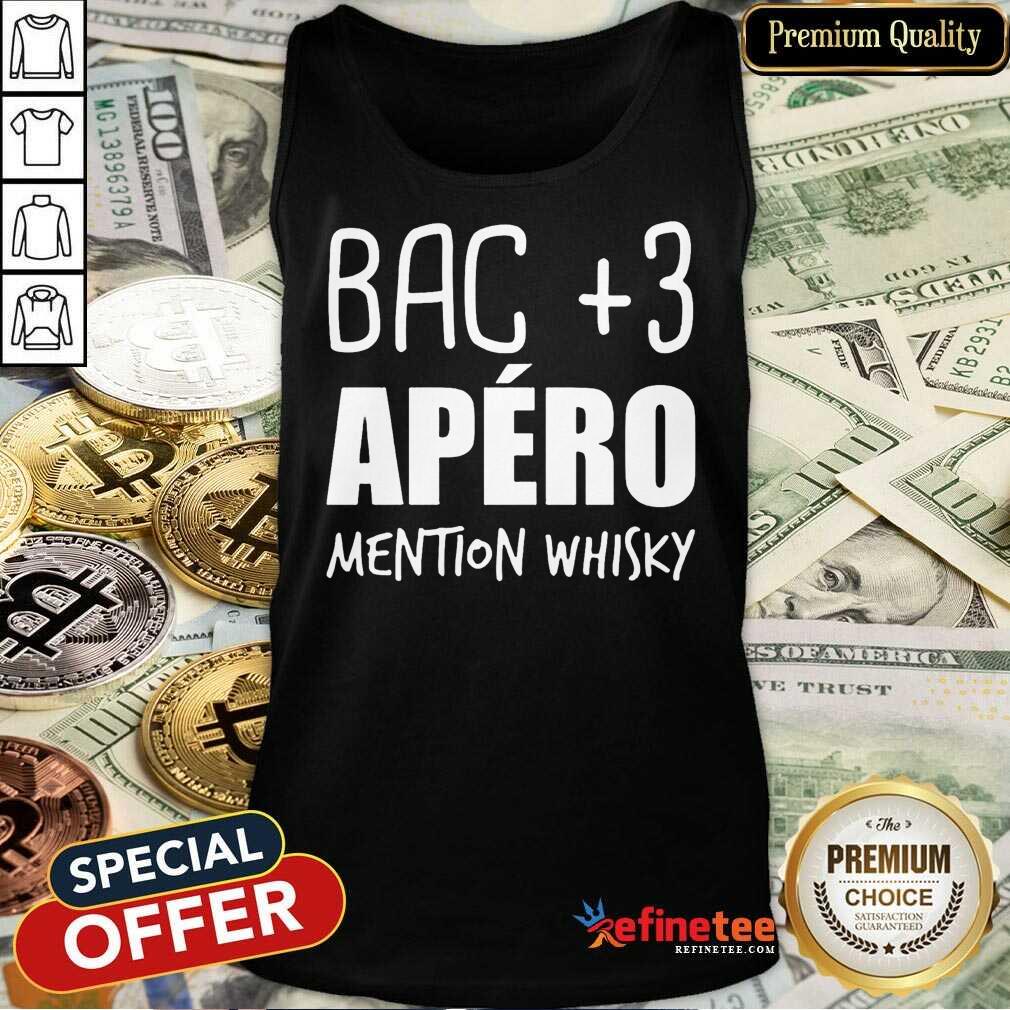 Good Bac 3 Apéro Mention Whisky Shirt