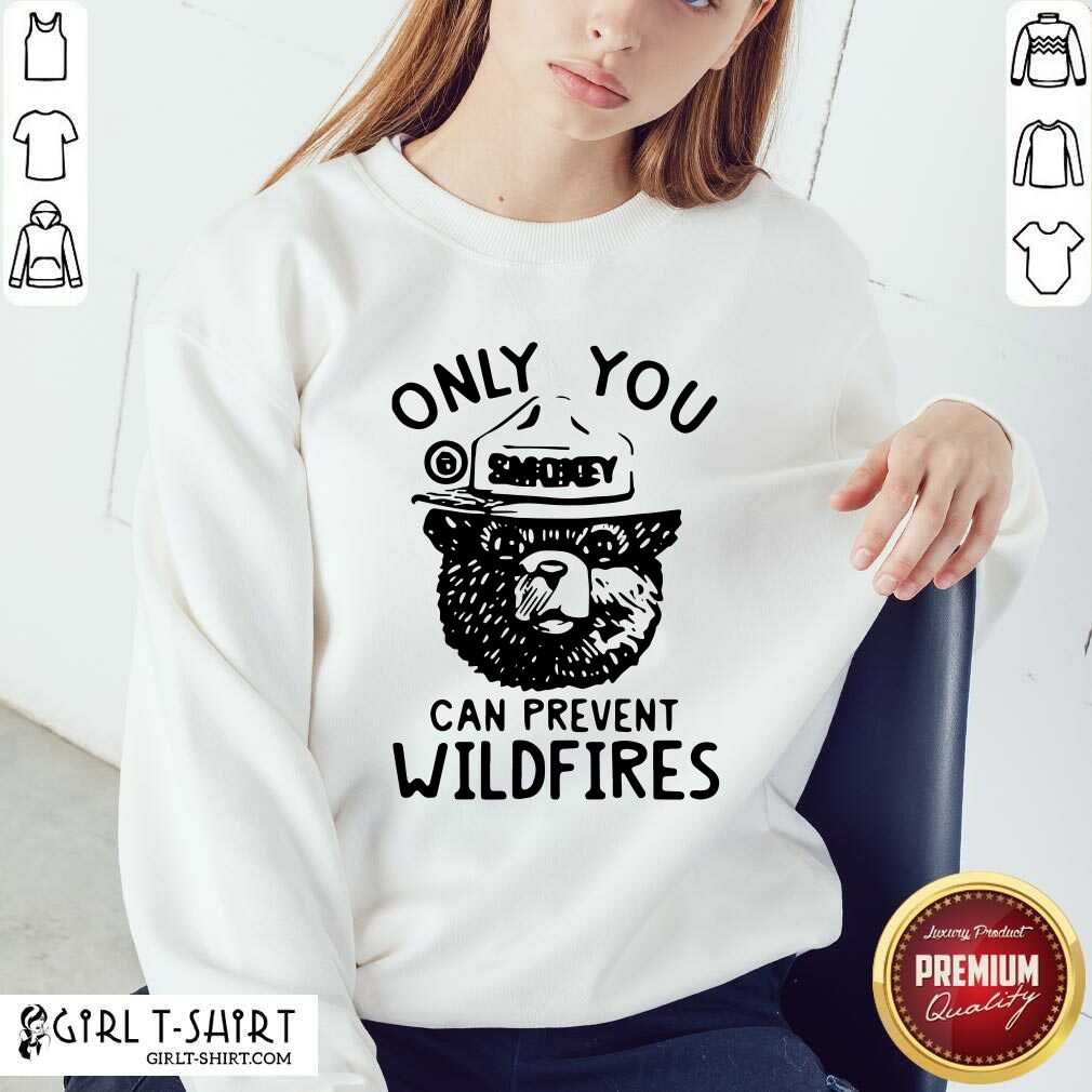 Good Bear Only You Can Prevent Wildfires Shirt