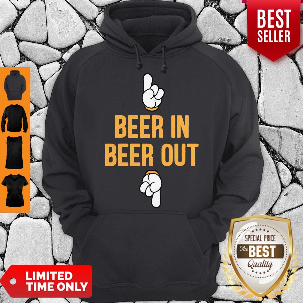 Good Beer In Beer Out Shirts