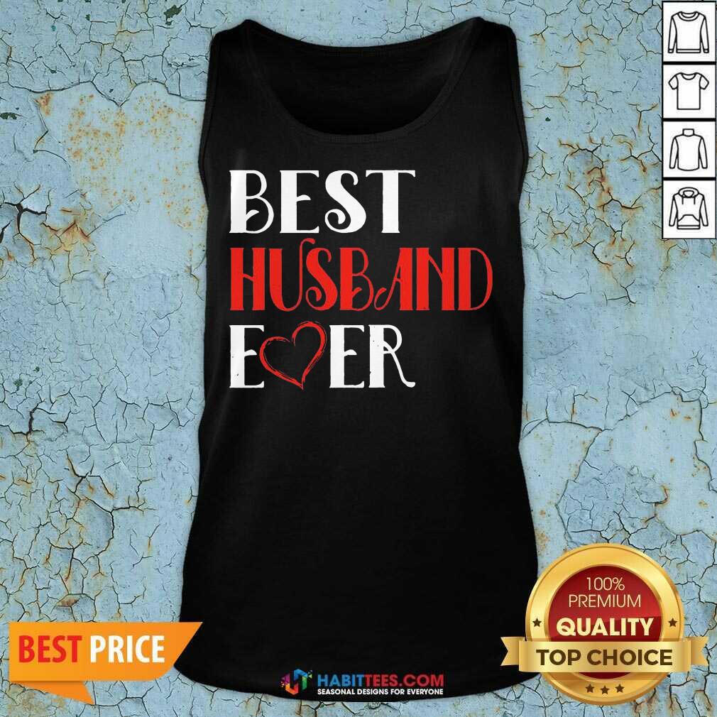 Good Best Husband Ever 45 Shirt