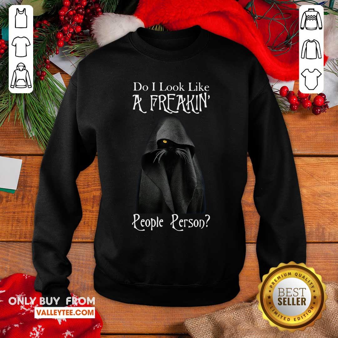 Good Black Cat Do I Look Like A Freakin’ People Person Shirt