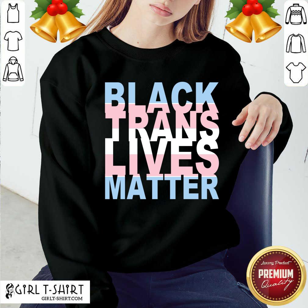Good Black Trans Lives Matter T-Shirt