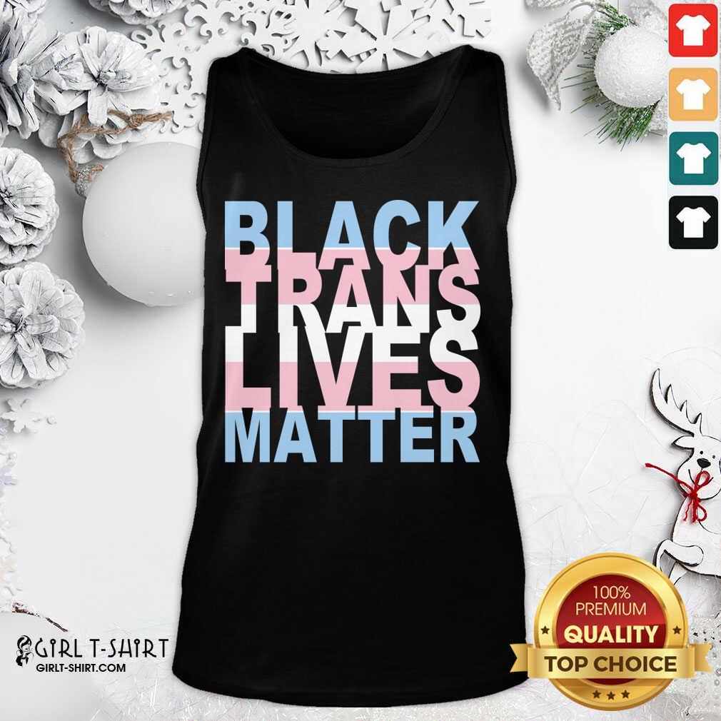 Good Black Trans Lives Matter T-Shirt