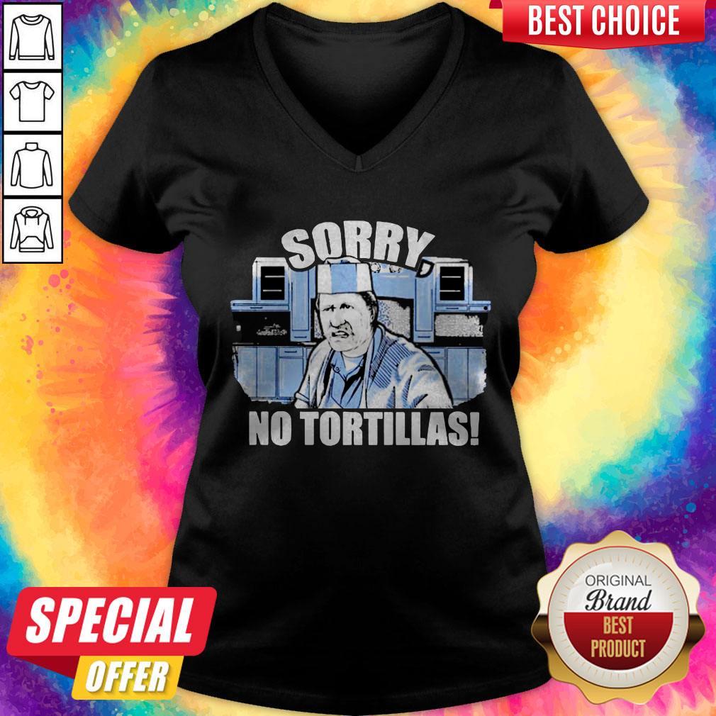 Good Blood In Blood Sorry No Tortillas Shirt