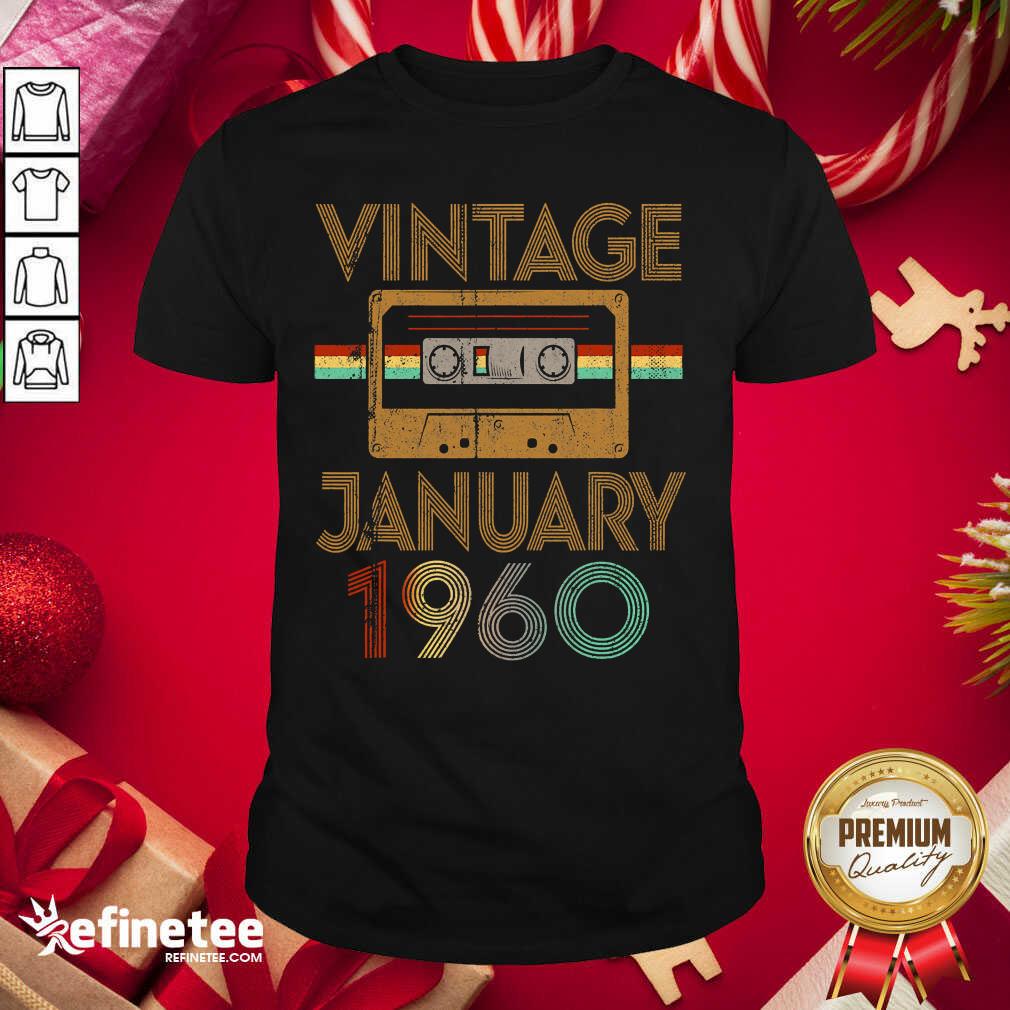 Good Born January 1960 61st Birthday Quarantine Gift Made In 1960 Shirt