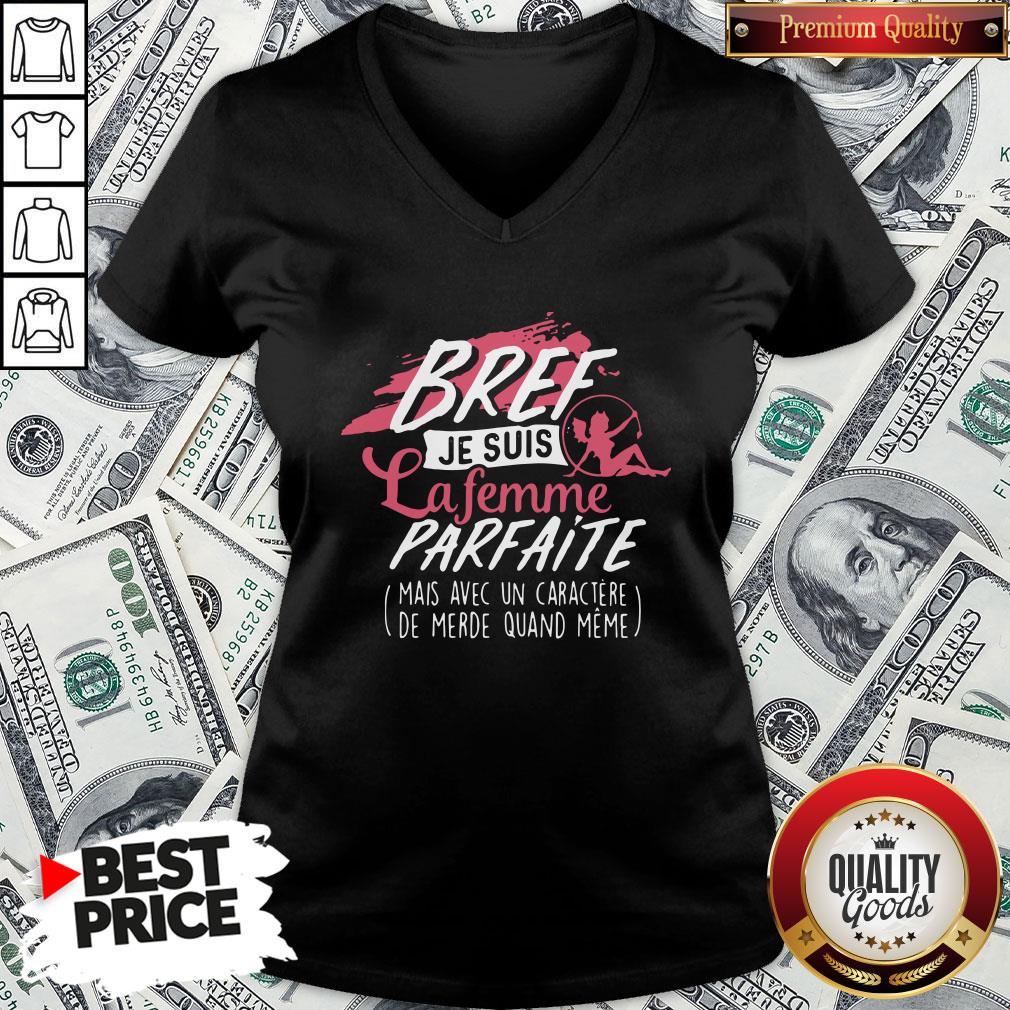Good Bref Je Suis La Femme Parfaite Shirt