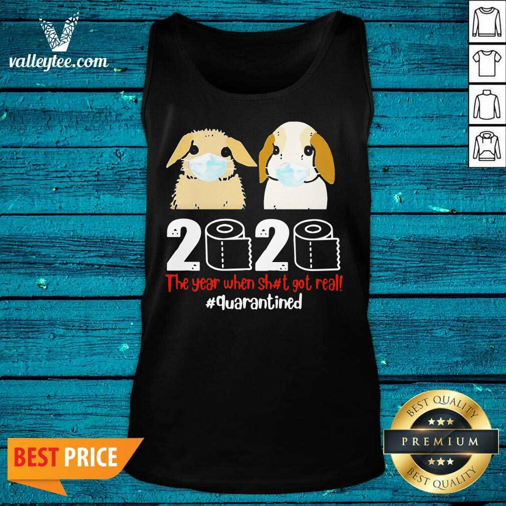 Good Bunny 2020 The Year When Shit Got Real Shirt