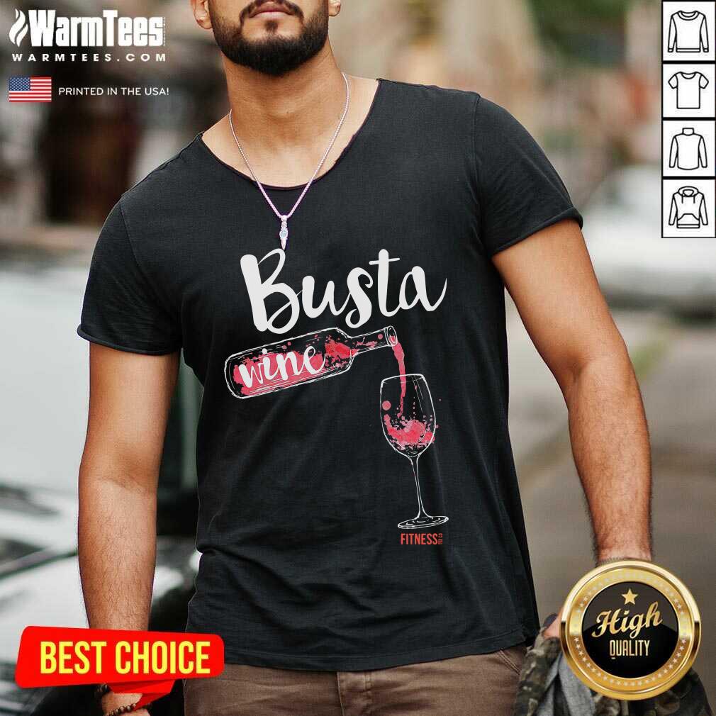 Good Busta Wine Fitness Let Go Shirt