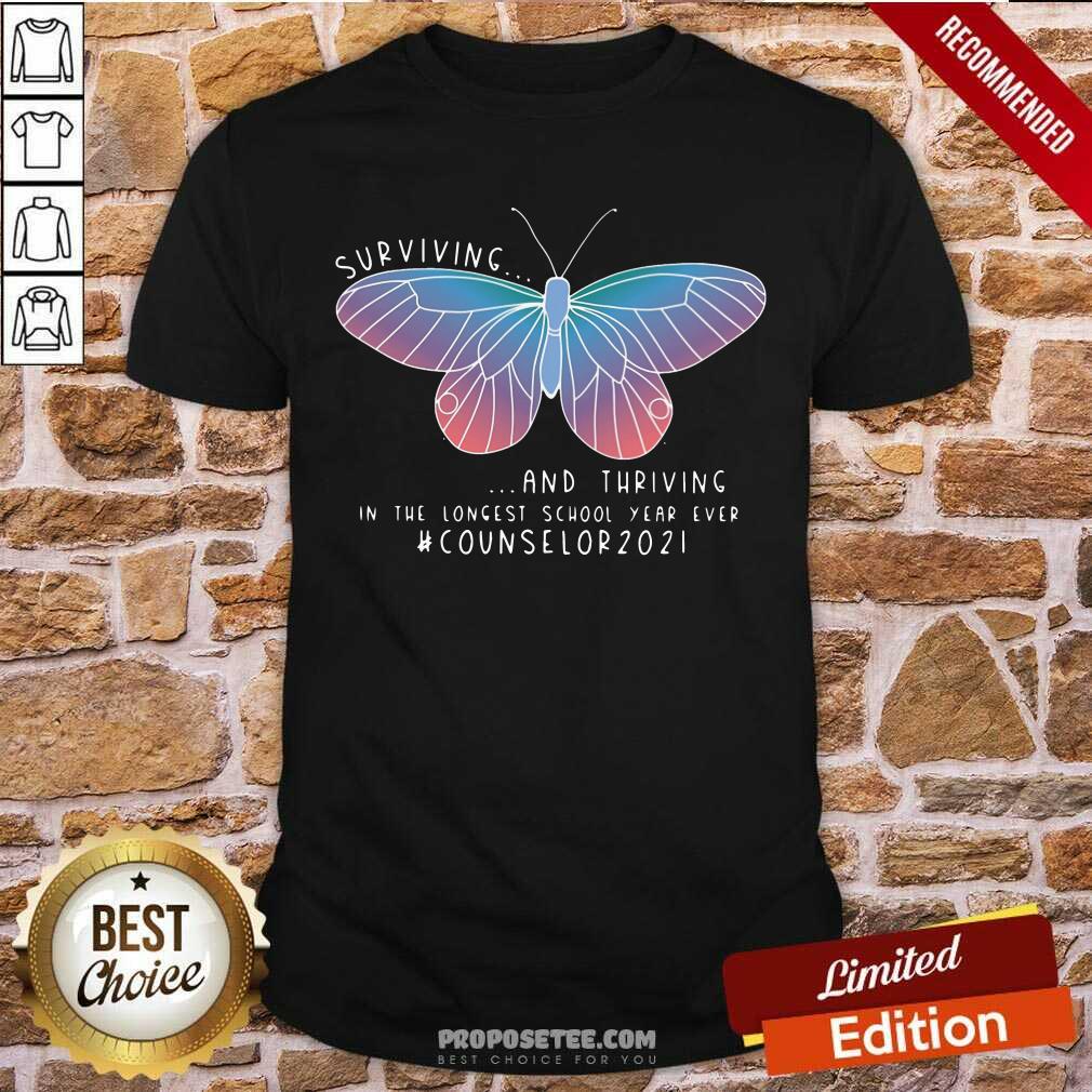 good-butterfly-surviving-and-thriving-in-the-longest-school-year-ever-counselor-2021-shirt.jpg