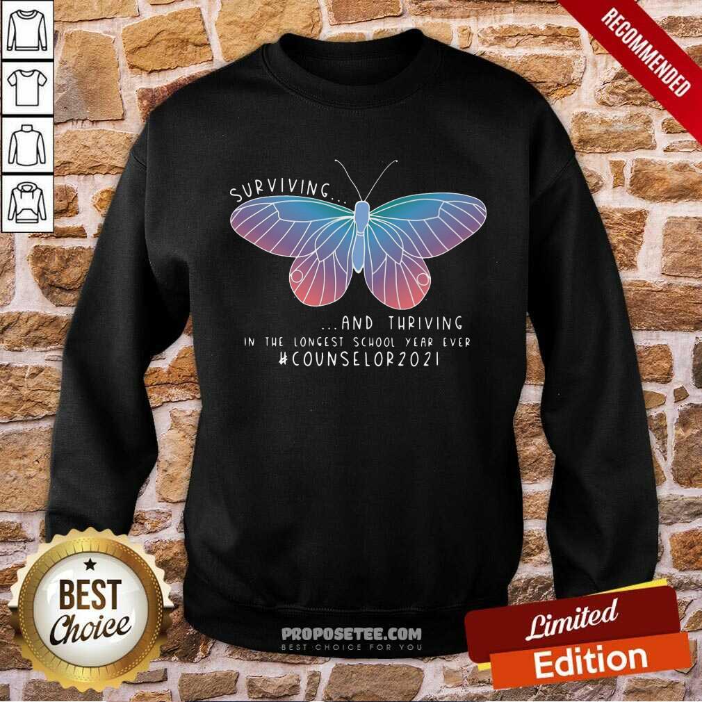 good-butterfly-surviving-and-thriving-in-the-longest-school-year-ever-counselor-2021-sweatshirt.jpg